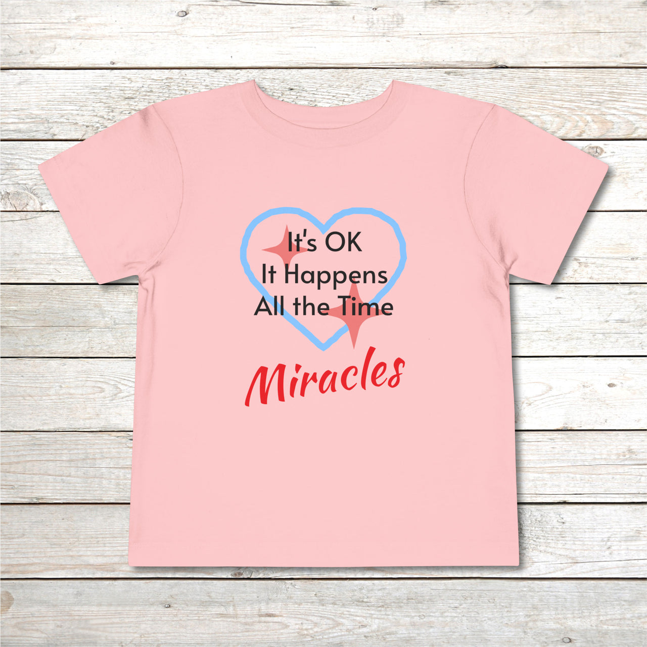 Bella+Canvas Toddler T-Shirt, Miracles Happen