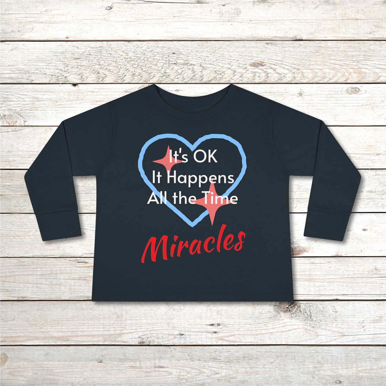 Rabbit Skins Toddler Long-Sleeve T-Shirt, Miracles Happen