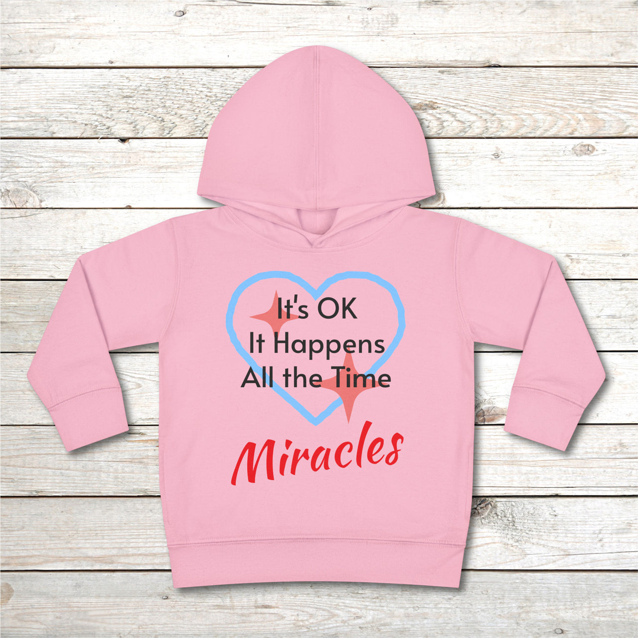 Rabbit Skins Toddler Fleece Hoodie, Miracles Happen