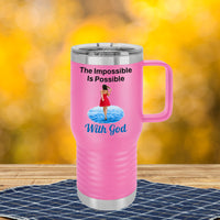 20oz faith-based travel mug with “Impossible Woman” design message 