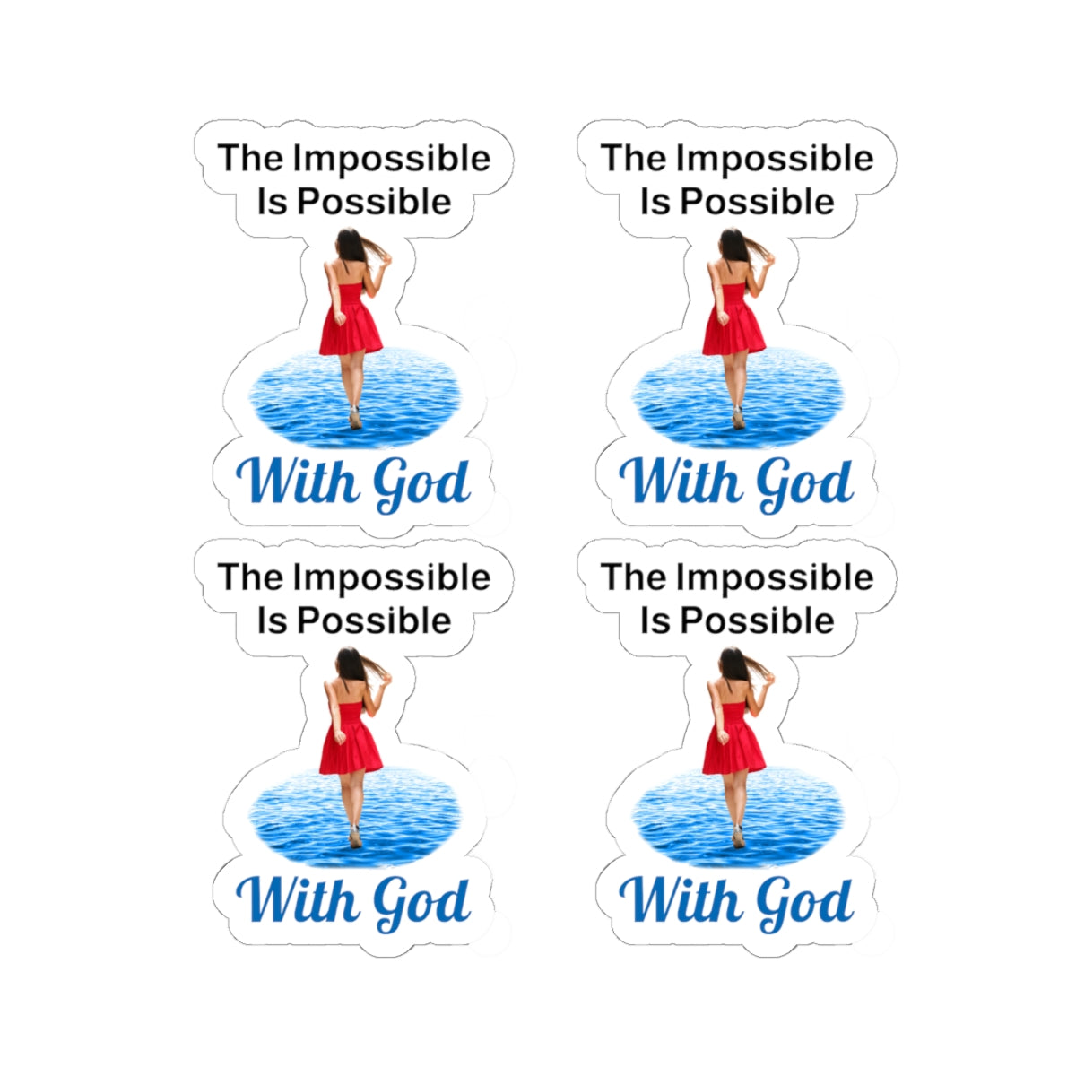 Sheet of 4 vinyl stickers with “Impossible Woman” design, message “The Impossible Is Possible with God,” glossy finish, inspirational stickers for adventurous women to make the impossible their reality, 4 - 3-inch stickers