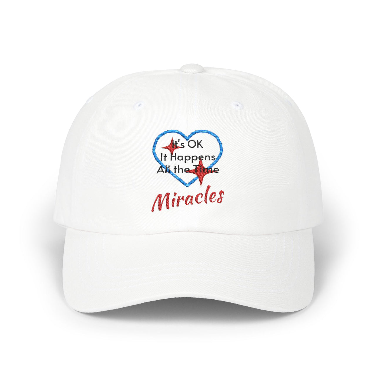 Classic cotton baseball cap with "Miracles Happen" design, message “It’s OK. It Happens All the Time – Miracles,” adjustable fit, spiritual hat for everyday encouragement, white cap